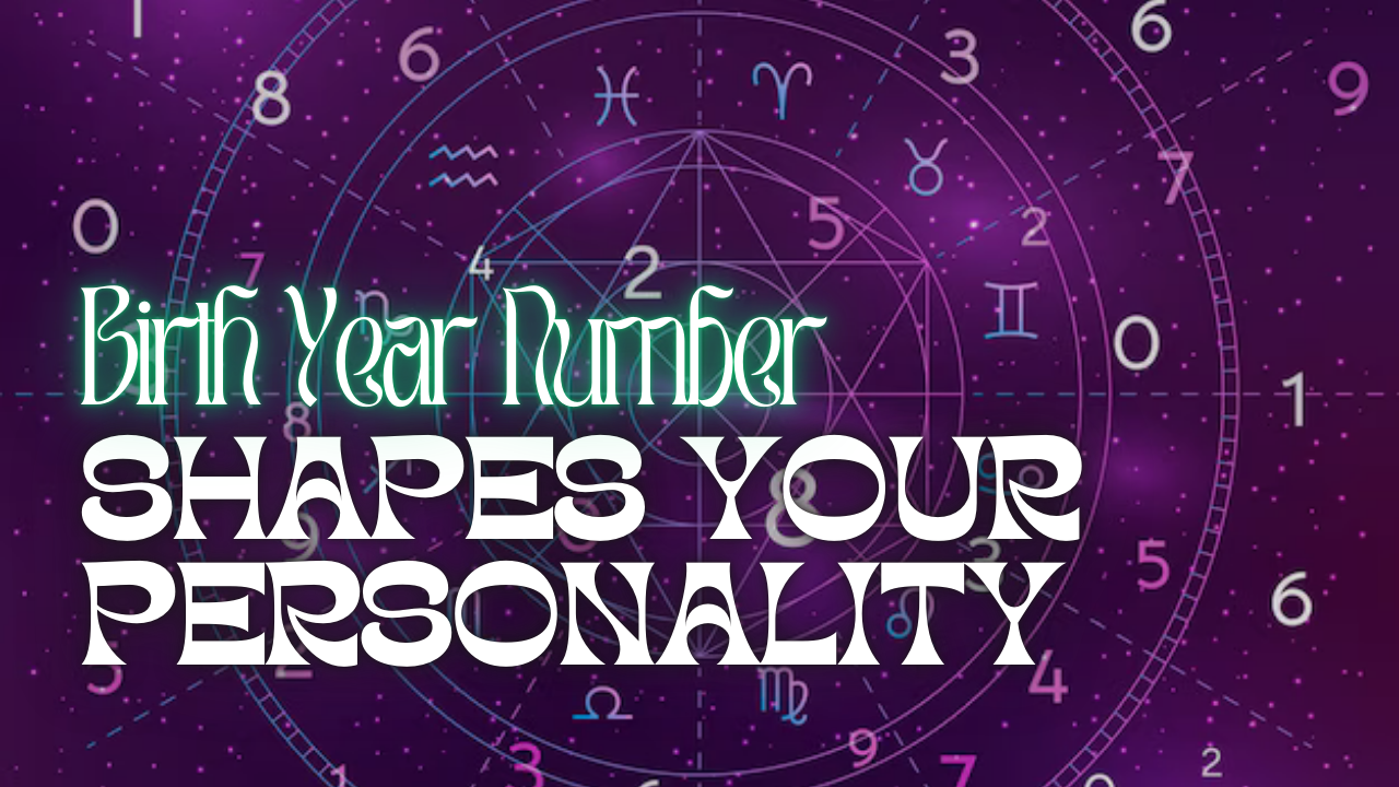 The Power of Your Birth Year Number: What It Reveals About You