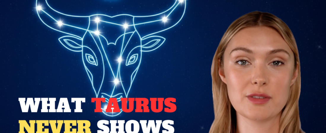 20 Psychological Facts About Taurus That Few People Know