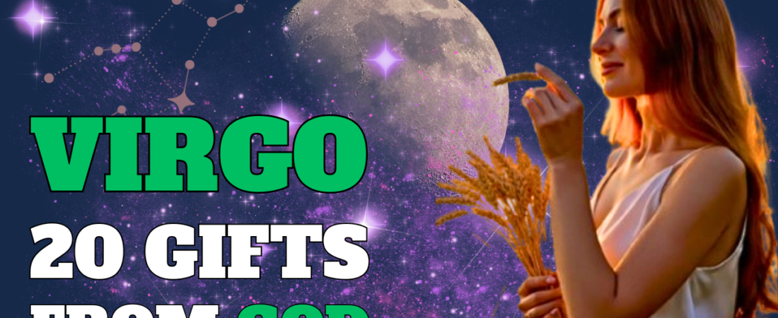 The 20 Talents That God Gave Only to Virgo